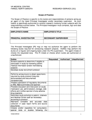 The Scope of Practice is specific to the duties and responsibilities of persons acting as an agent of the listed Principal Investigator and/or secondary supervisor