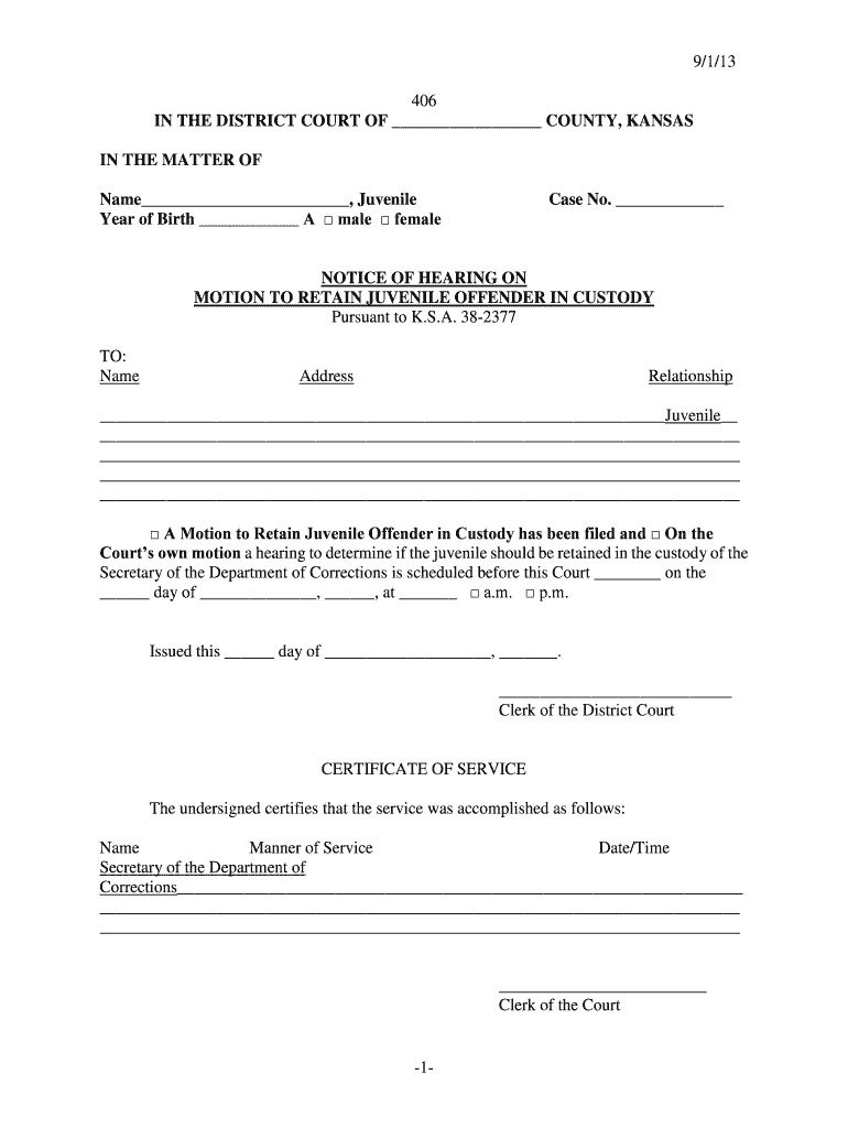9 1 13 406 IN THE DISTRICT COURT OF COUNTY, KANSAS IN THE MATTER OF Name , Juvenile Year of Birth A  Preview on Page 1