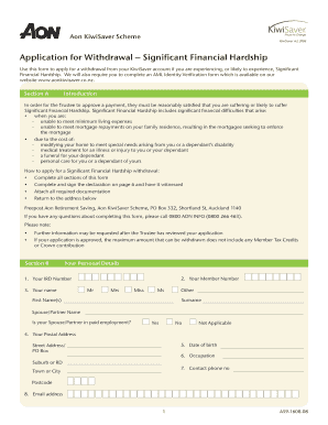 Use this form to apply for a withdrawal from your KiwiSaver account if you are experiencing, or likely to experience, Significant