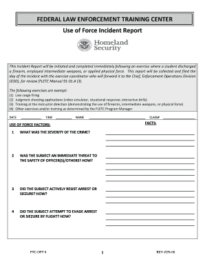 Federal Law Enforcement Training Center Use of Force Incident Report