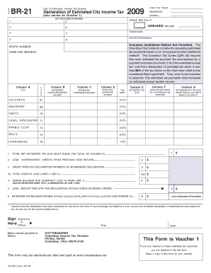 Form BR-21 City of Columbus, Income Tax Division Declaration of Estimated City Income Tax (also serves as Voucher 1) CITY OR CITIES OF INCOME: 1- 6- 3- 7- 4- 8- AMENDED tax year TRADE NAME: NATURE OF BUSINESS: Annualize Installment Method -