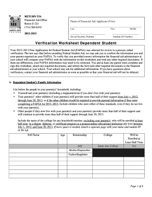 RETURN TO: Financial Aid Office Room U221 (714) 5646242 Name of Financial Aid Applicant (Print) 20122013 Social Security Number Student ID Number Last First Middle Verification Worksheet Dependent Student Your 20122013 Free Application for