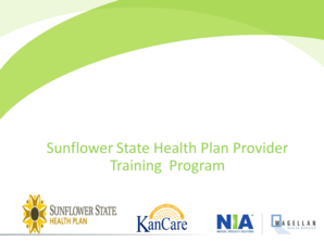 Sunflower State Health Plan Provider Training Program Agenda Welcome and Opening Remarks About National Imaging Associates, Inc