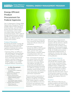 Energy-Efficient Product Procurement for Federal Agencies (Brochure), Federal Energy Management Program (FEMP). Overview of the U.S. Department of Energy Federal Energy Management Program Energy-Efficient Product Procurement Program.