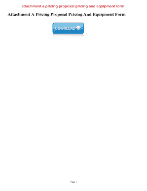 Attachment A: Pricing Proposal Pricing and Equipment Form