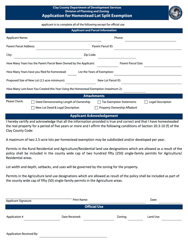 Fillable Online Application for Homestead Lot Split Exemption Clay County Fax Email Print