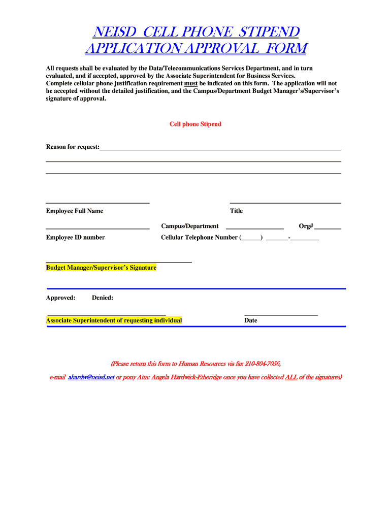 Fillable Online NEISD CELL PHONE STIPEND APPLICATION APPROVAL FORM Fax