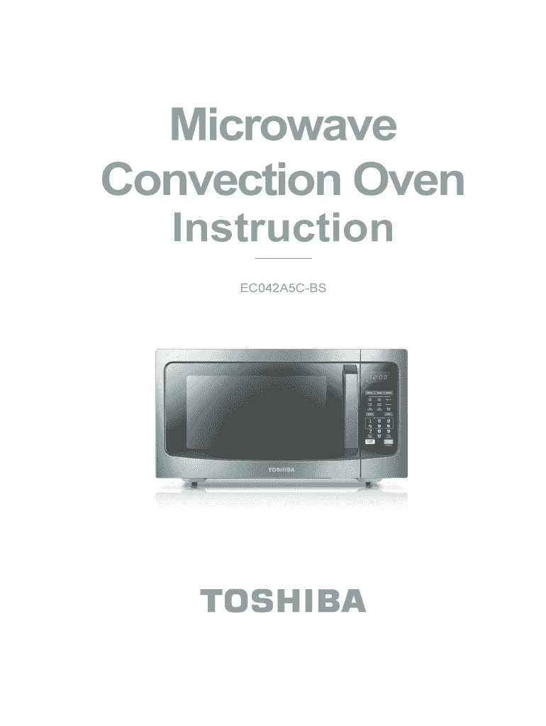 Fillable Online Toshiba EC042A5CSS 1.5 Cu. Ft. Convection Microwave Fax Email Print pdfFiller