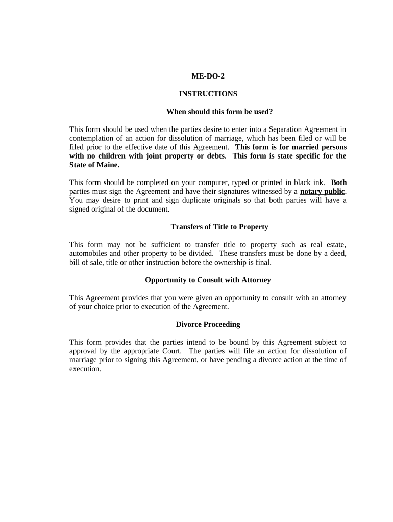 Marital Domestic Separation and Property Settlement Agreement no Children parties may have Joint Property or Debts where Divorce Action Filed - Maine Preview on Page 1