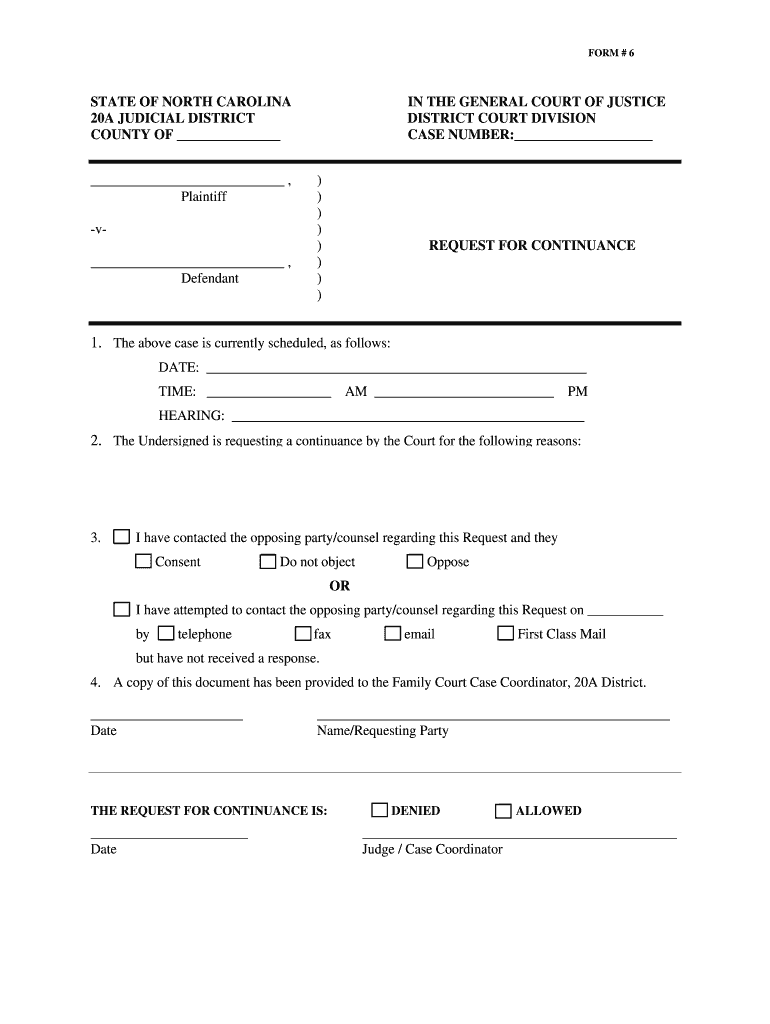 FORM # 6 STATE OF NORTH CAROLINA 20A JUDICIAL DISTRICT COUNTY OF , Plaintiff -v , Defendant IN THE G Preview on Page 1