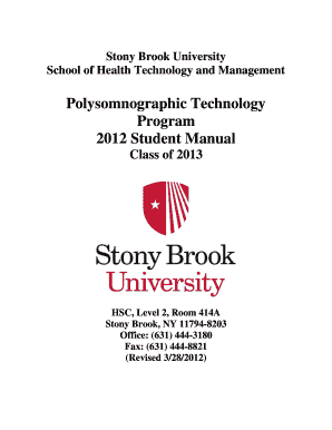 Stony Brook University School of Health Technology and Management Polysomnographic Technology Program 2012 Student Manual Class of 2013 HSC, Level 2, Room 414A Stony Brook, NY 117948203 Office: (631) 4443180 Fax: (631) 4448821 (Revised - -