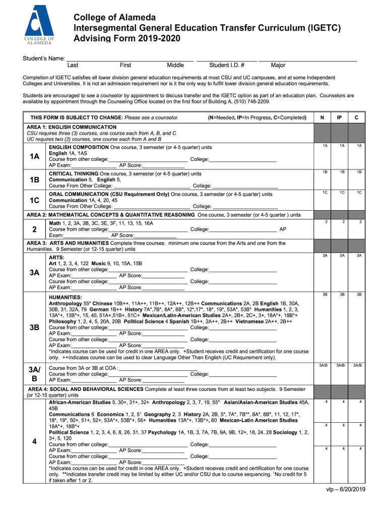 College Of Alameda Intersegmental General Education Transfer Curriculum Igetc Advising Form 19 21 Fill And Sign Printable Template Online Us Legal Forms College Of Alameda Intersegmental General Education Transfer Curriculum Igetc Advising Form 19 21 Fill And Sign Printable Template Online Us Legal Forms