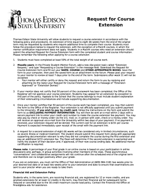 An extension of time equal to eight (8) weeks from the end of the original term may be requested by students who require additional time to complete their course
