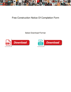 Fillable Online Free Construction Notice Of Completion Form. Free ...