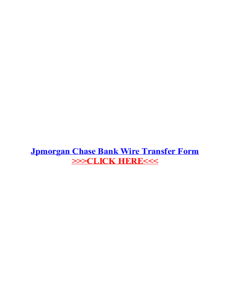 Fillable Online Chase Bank Wire Transfer Form Fax Email Print