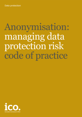 Anonymisation: managing data protection risk code of practice