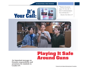 It's Your Call: Playing It Safe Around Guns