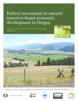 Federal investment in natural resource based economic - ewp uoregon
