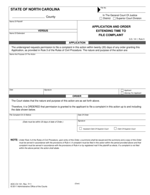 STATE OF NORTH CAROLINA In The General Court Of Justice District Superior Court Division County Name Of Plaintiff APPLICATION AND ORDER EXTENDING TIME TO FILE COMPLAINT VERSUS Name Of Defendant G - nccourts