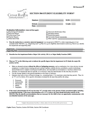 504 Document F SECTION 504 STUDENT ELIGIBILITY FORM* Student: School: Date: DOB: Grade: Evaluation Information: (check all that apply) Psychological Evaluation Physician Report Achievement Tests Teacher Reports Observation Data 1 - cr k12 ia