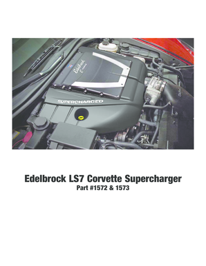 Edelbrock LS7 Corvette Supercharger Installation Instructions