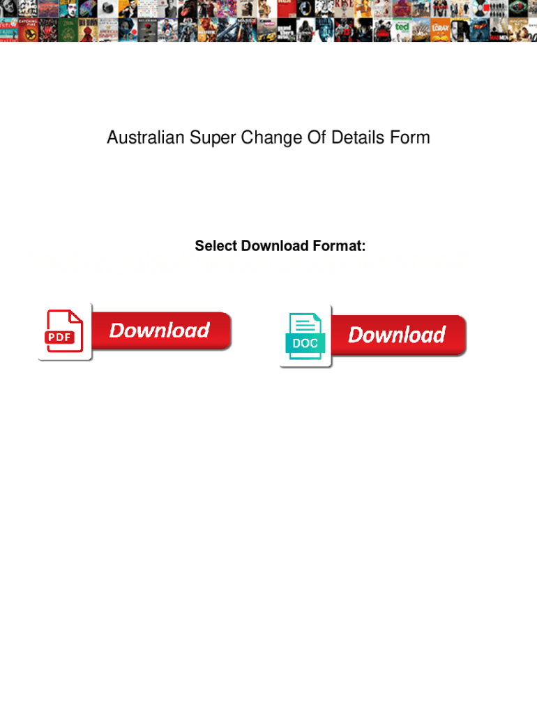 Fillable Online Australian Super Change Of Details Form. Australian Super Change Of Details Form