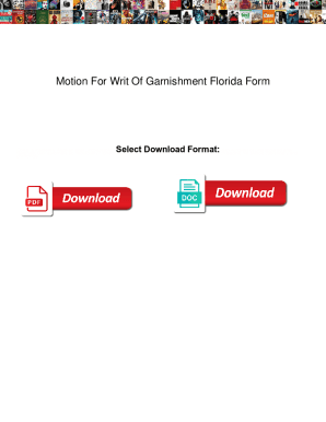 Motion For Writ Of Garnishment Florida Form. Motion For Writ Of Garnishment Florida Form versin