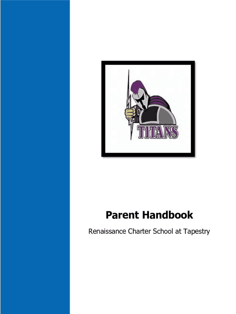 Fillable Online Parent Handbook Renaissance Charter School at Tapestry Fax Email Print pdfFiller