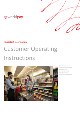 Customer Operating Instructions (COI). Thank you for choosing to accept card payments with Worldpay. As the UK s number one card processor, we manage millions of payments every day and make it easy for businesses like yours to enjoy the