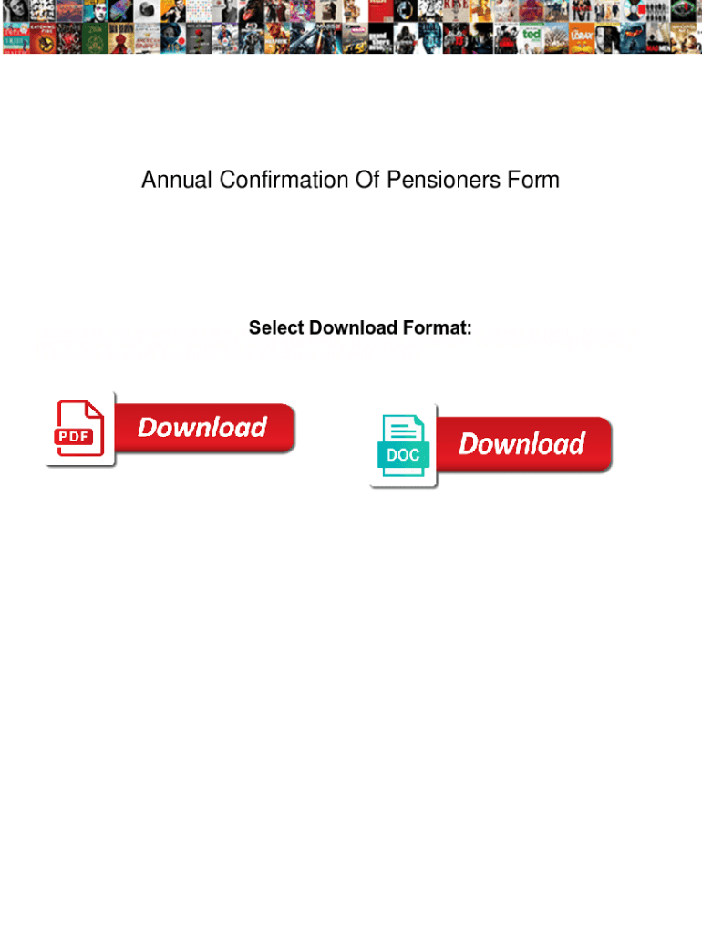 Fillable Online Annual Confirmation Of Pensioners Form. Annual