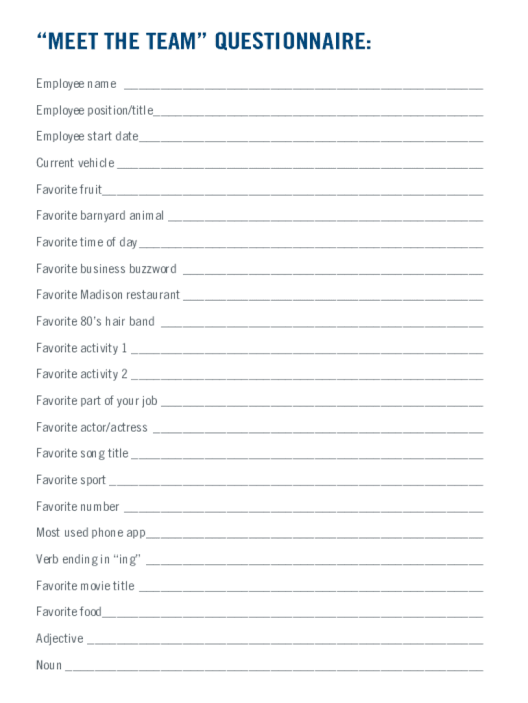 Fillable Online MEET THE TEAM QUESTIONNAIRE Fax Email Print pdfFiller