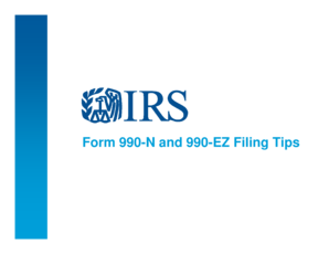 Form 990-N and 990-EZ Filing Tips