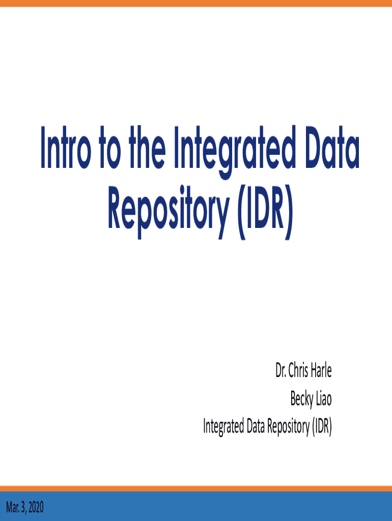 Fillable Online Intro to the Integrated Data Repository (IDR) Fax Email ...