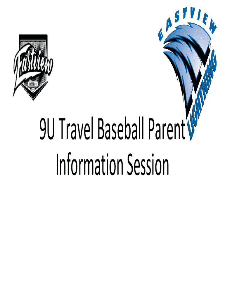 Fillable Online 9U Travel Baseball Parent Information Session Fax Email