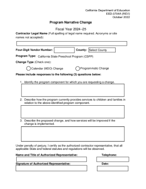 Form CD-3704A - Program Narrative Change (CA Dept of Education). Fiscal Year 2024-25 Program Narrative Change Form EED-3704A for the California State Preschool Program.