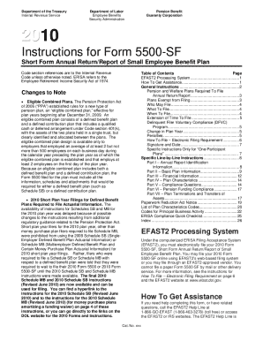 Instructions for 2010 Form 5500-SF - Short Form Annual Return/Report of Small Employee Benefit Plan. Instructions for filing the 2010 Form 5500-SF, a simplified annual return/report for small employee benefit plans