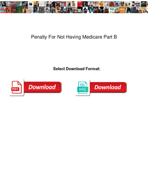 Penalty For Not Having Medicare Part B. Penalty For Not Having Medicare Part B datacom