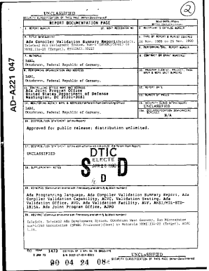 Ada Compiler Validation Summary Report. This Validation Summary Report describes the extent to which a specific Ada compiler conforms to the Ada Standard, ANSIMIL-STD-1815A. This report explains all technical terms used within it and thoroughly repor
