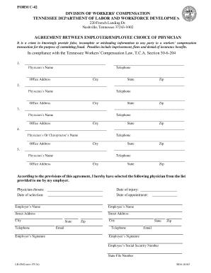 FORM C-42 TENNESSEE DEPARTMENT OF LABOR AND WORKFORCE DEVELOPMENT Division of Workers ' Compensation 220 French Landing Dr - tennessee