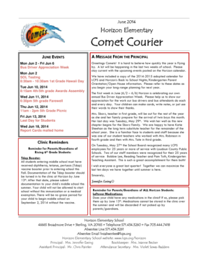 June 2014 Horizon Elementary Comet Courier JUNE EVENTS Mon Jun 2 Fri Jun 6 Bus Driver Appreciation Week Mon Jun 2 SOL Testing 8:30am 10:30am 1st Grade Hawaii Day Tue Jun 10, 2014 8:15am 4th/5th grade Awards Assembly Wed Jun 11, 2014 6:30pm