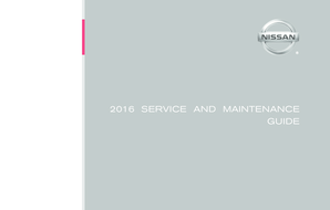 2016 Nissan Service and Maintenance Guide Nissan USA. Contains vehicle maintenance schedule and log, information about extended service plans, parts and more.