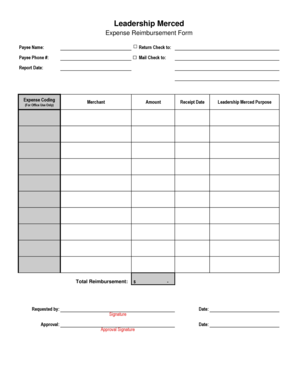 Expense reimbursement form template - Leadership Merced Expense Reimbursement Form Payee Name: Return Check to: Payee Phone #: Mail Check to: Report Date: Expense Coding (For Office Use Only) Merchant Amount Total Reimbursement: Requested by: Approval: $ Signature Approval