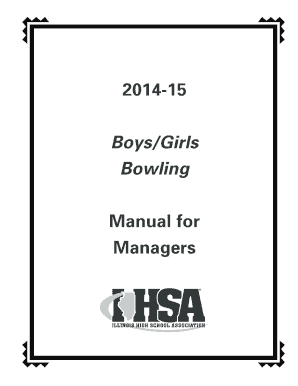 201415 Boys/Girls Bowling Manual for Managers Girls and Boys Bowling ILLINOIS HIGH SCHOOL ASSOCIATION 2715 McGraw Drive Bloomington, IL 61704 www - ihsa